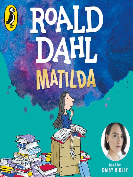 Title details for Matilda by Roald Dahl - Wait list